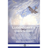 Ludendorff's Own Story: The Great War from the Siege of Liège to the Signing of the Armistice as Viewed from the Grand Headquarters of the Ger - Paperback