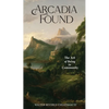 Arcadia Found: The Art of Being in Community - Paperback