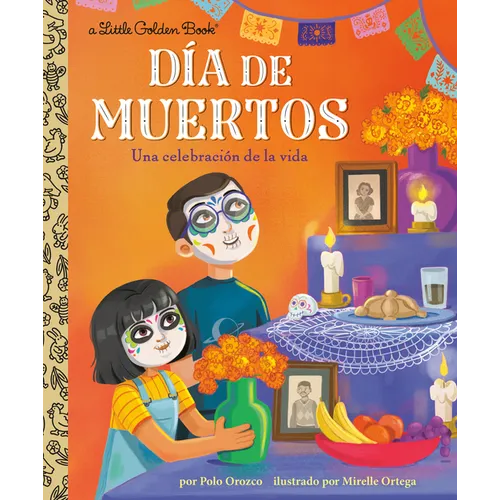 Día de Muertos: Una Celebración de la Vida (Day of the Dead: A Celebration of Life Spanish Edition) - Hardcover