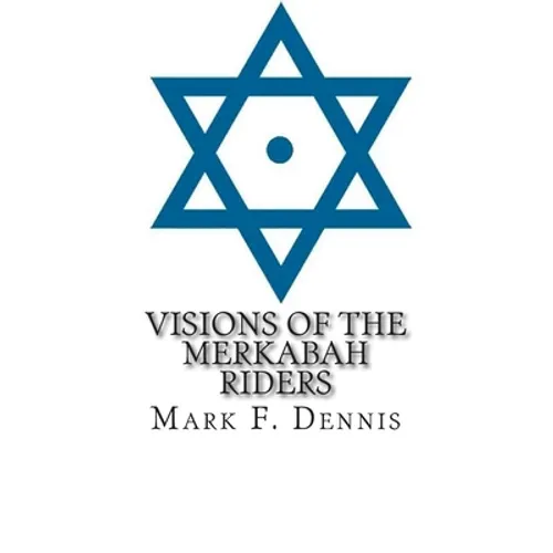 Visions of the Merkabah Riders: The Chariot of Fire - Paperback