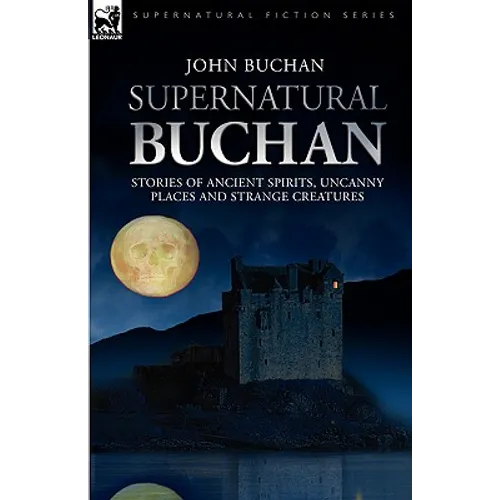 Supernatural Buchan - Stories of ancient spirits uncanny places and strange creatures - Hardcover