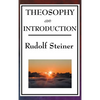 Theosophy, an Introduction: Rudolf Steiner's Introduction to the Spiritual Nature of Humanity - Hardcover