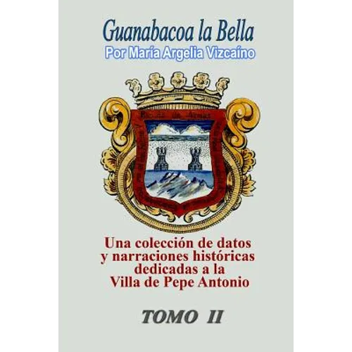Guanabacoa la Bella Tomo II - Paperback