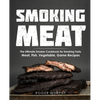 Smoking Meat: The Ultimate Smoker Cookbook for Smoking Tasty Meat, Fish, Vegetable, Game Recipes - Paperback