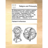St Athanasius's four orations against the Arians, and his oration against the Gentiles. Translated from the original by Mr Samuel Parker. ... To which - Paperback
