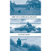 The Gun - Afield & Afloat (History of Shooting Series - Game & Wildfowling) - Hardcover