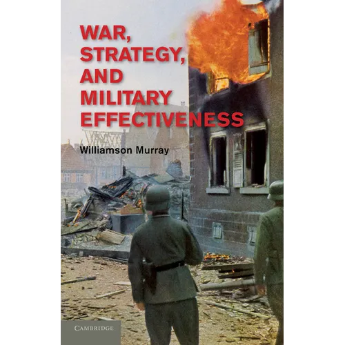 War, Strategy, and Military Effectiveness - Paperback