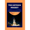 The Artemis 1 Rocket: An evolution of lunar and space science - Paperback