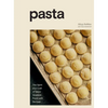 Pasta: The Spirit and Craft of Italy's Greatest Food, with Recipes [A Cookbook] - Hardcover