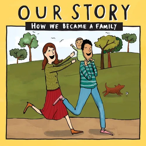 Our Story - How We Became a Family (1): Mum & dad families who used egg donation & surrogacy - single baby - Paperback