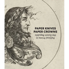 Paper Knives, Paper Crowns: Political Prints in the Dutch Republic - Hardcover