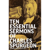 Ten Essential Sermons of Charles Spurgeon - Paperback