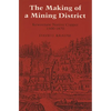The Making of a Mining District: Keweenaw Native Copper 1500-1870 - Paperback