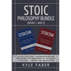 Stoic Philosophy Bundle (Books 1 and 2): Featuring Stoicism - Understanding and Practicing the Philosophy of the Stoics & Stoicism - Purpose and Persp - Paperback