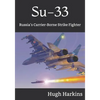 Su-33: Russia's Carrier-Borne Strike Fighter - Paperback