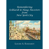 Remembering Eckhardt & Haug Ancestors from New York City - Hardcover
