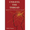 Unravel the Thread: Applying the ancient wisdom of yoga to live a happy life - Paperback