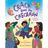 Crack Goes the Cascarón: An Eggcellent Not-Just-For-Easter Shellebration! - Hardcover