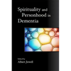 Spirituality and Personhood in Dementia - Paperback