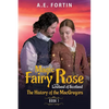 The Magic Fairy Rose in the Lowland of Scotland Book 1: The history of the MacGregors - Paperback