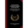 A Journey From Orenburg to Bokhara in the Year 1820: Ed. by Baron Von Meyendorf ... After the French Original Compiled by Dr Carl Hermann Scheidler; T - Hardcover