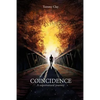 Coincidence: A Supernatural Journey - Paperback