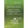 Volume 6 of the Collected Works of Marie-Louise von Franz: Niklaus Von Flüe And Saint Perpetua: A Psychological Interpretation of Their Visions - Hardcover