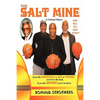 The Salt Mine: Who will tell your story? - Paperback