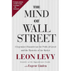 The Mind of Wall Street: A Legendary Financier on the Perils of Greed and the Mysteries of the Market - Paperback