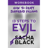 13 Steps To Evil: How To Craft A Superbad Villain Workbook - Paperback