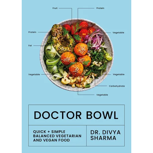 Doctor Bowl: Simply Delicious Food to Improve Your Health + Help You to Feel Good - Hardcover