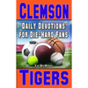Daily Devotions for Die-Hard Fans Clemson Tigers - Paperback