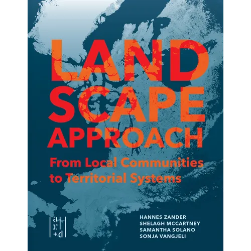 A Landscape Approach: From Local Communities to Territorial Systems - Paperback