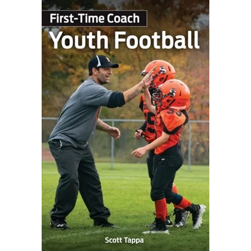 First-Time Coach: Youth Football - Paperback