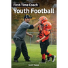 First-Time Coach: Youth Football - Paperback