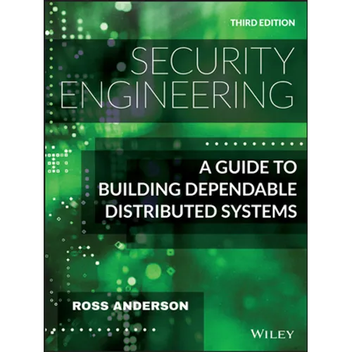 Security Engineering: A Guide to Building Dependable Distributed Systems - Hardcover