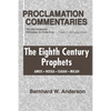 Eighth Century Prophets: Amos, Hosea, Isaiah, Micah - Paperback