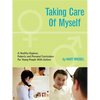 Taking Care of Myself: A Hygiene, Puberty and Personal Curriculum for Young People with Autism - Paperback