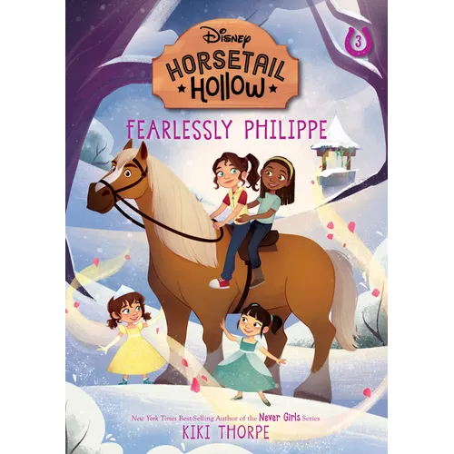 Fearlessly Philippe: Princess Belles Horse (Disneys Horsetail Hollow, Book 3) - Paperback