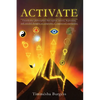 Activate: Unorthodox Philosophies That Explore Anxiety, Depression, and Suicidal Thoughts as Symptoms of Suppressed Superpower - Paperback