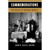 Commemorations: The Politics of National Identity - Paperback