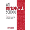 An Improbable School: Transforming How Teachers Teach & Students Learn - Paperback
