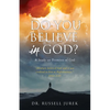 Do You Believe In God?: A Study on Promises of God - Paperback
