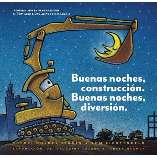 Buenas Noches, Construcción. Buenas Noches, Diversión. (Goodnight, Goodnight, Construction Site Spanish Language Edition): (Bilingual Children's Book, - Hardcover