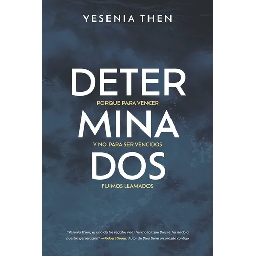 Determinados: Porque para vencer y no para ser vencidos, fuimos llamados - Paperback