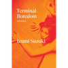 Terminal Boredom: Stories - Paperback