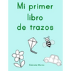 Mi primer libro de trazos - Paperback