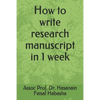 How to write research manuscript in 1 week - Paperback