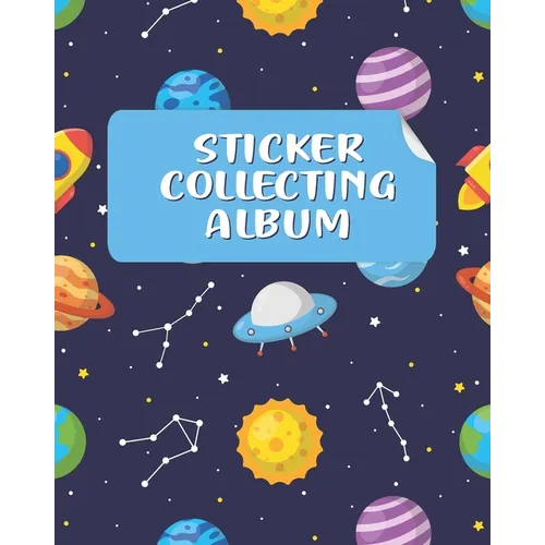 Sticker Collecting Album: Sticker Collection Book & Blank Sticker Collecting Album for Kids, Children, Boys & Girls on their Own Sticker Activit - Paperback