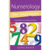 Numerology for Beginners: Easy Guide To: * Love * Money * Destiny - Paperback